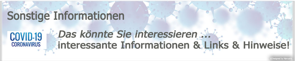 Coronavirus - sonstige Informationen - Das könnte Sie interessieren!