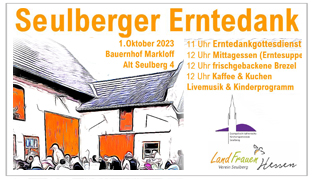 Seulberger Erntedank am 1. Oktober 2023 ab 11.00 Uhr