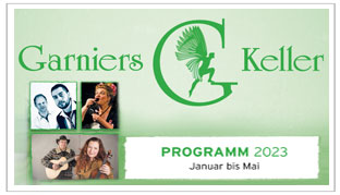 Kleinkunstbühne Garniers Keller Veranstaltungsprogramm Januar bis Mai 2023