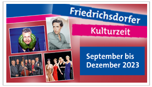 Friedrichsdorfer Kulturzeit Herbst 2023