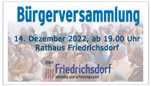 Bürgerversammlung am 14. Dezember 2022 ab 19.00 Uhr im Rathaus Friedrichsdorf