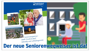 Der neue Seniorenwegweiser der Stadt Friedrichsdorf ist da - weitere Informationen hier >>>