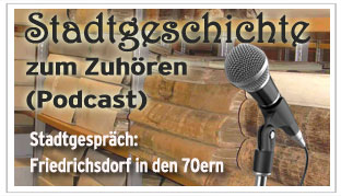 Stadtgeschichte zum Zuhören - das neue Podcast - Stadtgespräch: Friedrichsdorf in den 70ern