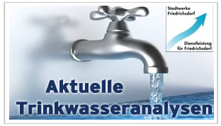 Aktuelle Trinkwasseranalysen der Stadtwerke Friedrichsdorf zum Download hier >>>
