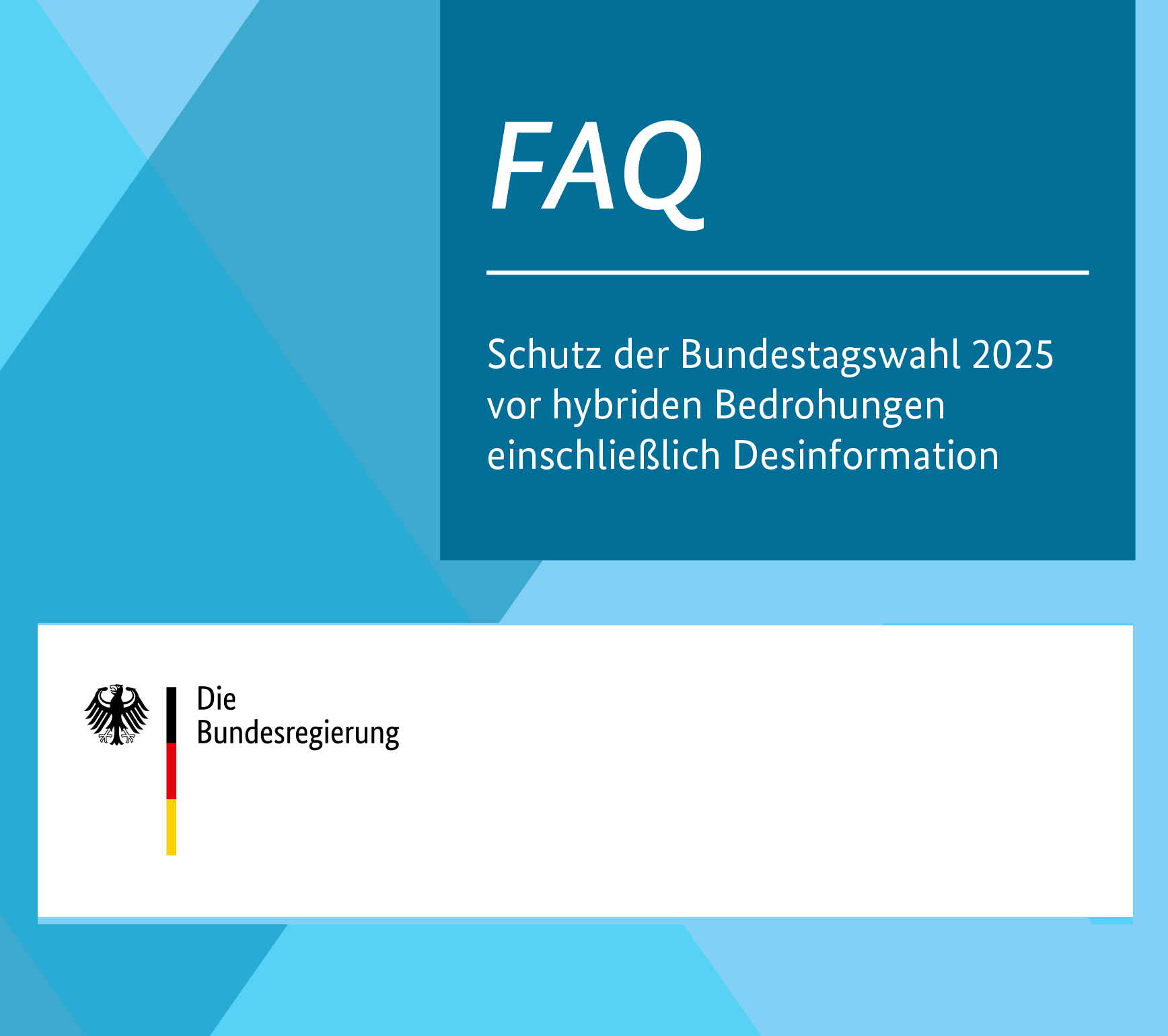 FAQ Schutz der Bundestagswahl 2025 vor hybriden Bedrohungen einschließlich Desinformation