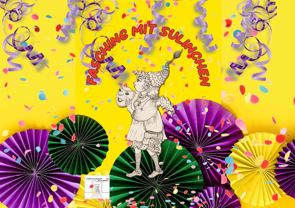Farbenfrohes, illustratives Plakat mit dem Schriftzug „Fasching mit Sulinchen“ in großen, roten, gebogenen Buchstaben vor leuchtend gelbem Hintergrund. Bunte Konfetti und geschwungene Luftschlangen verteilen sich über das gesamte Bild. In der Mitte steht Sulinchen, das Koboldmädchen aus dem Heimatmuseum Seulberg, als schwarz-weiße Zeichnung dargestellt. Sie trägt ein verspieltes Kostüm mit gemusterten Strümpfen und einer spitzen Mütze mit Quaste. In der einen Hand hält sie eine Karnevalsmaske vor ihr Gesicht, die andere Hand ist an die Wange gelegt, wodurch sie neugierig und fröhlich wirkt. Im unteren Bildbereich sind große, gefächerte Papierrosetten in Grün, Lila und Gelb zu sehen. Links unten befindet sich das Logo des Heimatmuseums Seulberg. Die Gestaltung ist lebhaft, festlich und erinnert an eine Karnevals- oder Faschingsfeier.