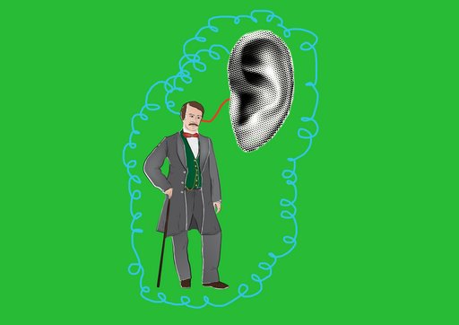 Zu sehen ist eine gezeichnete Person. Die Person trägt historische Kleidung: einen Gehrock und eine Anzugshose in grau, eine Weste in grün und eine rote Fliege. Die Person ist mit ihrer rechten Hand auf einen Gehstock gestützt. Sie trägt einen braunen Schnurbart und braune Haare in einen Seitenscheitel gelegt. Rechts neben der Figur, auf Kopfhöhe, ist ein großes Ohr zu sehen. Das Ohr ist mit schwarzen Rasterpunkten auf weißem Untergrund dargestellt. Ein roter etwas gewellter Strich verbindet die rechte Seite des Kopfes mit dem Ohr. Eine hellblaue sich kringelnde Linie verbindet die linke Seite des Kopfes mit dem Ohr. Dabei umschlingt die gekringelte Linie die Figur einmal. 