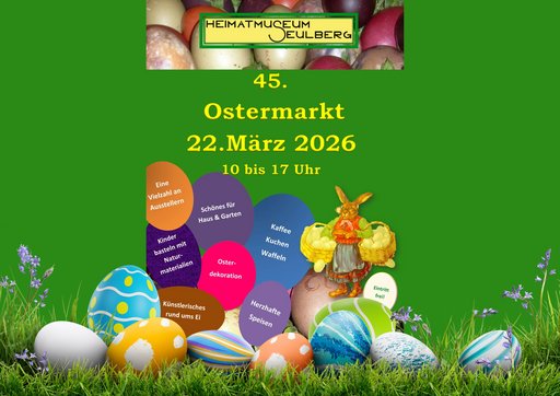 Poster für den 45. Ostermarkt im Heimatmuseum Seulberg am 22. März 2026 von 10 bis 17 Uhr. Das Bild zeigt einen grünen Hintergrund mit bunten Ostereiern und Frühlingsblumen am unteren Rand. In der Mitte des Bildes sind mehrere farbige Kreise mit Texten zu verschiedenen Aktivitäten des Ostermarktes: „Eine Vielzahl an Ausstellern“, „Schönes für Haus & Garten“, „Kaffee, Kuchen, Waffeln“, „Kinder basteln mit Naturmaterialien“, „Oster-Dekoration“, „Herzhafte Speisen“ und „Künstlerisches rund ums Ei“. Oben im Bild steht „45. Ostermarkt 22. März 2026 10 bis 17 Uhr“ in gelber Schrift. Im oberen Bereich befindet sich das Logo des Heimatmuseums Seulberg. Rechts im Bild ist eine Illustration einer Person in traditioneller Kleidung, die einen Korb mit Eiern trägt. Ein Ei am Rand trägt die Aufschrift „Eintritt frei!“.