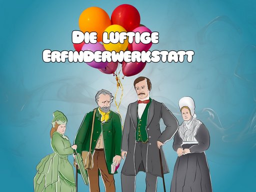 Eine illustrierte Gruppe von vier Personen in historischer Kleidung steht unter einem Schriftzug mit der Aufschrift 'Die luftige Erfinderwerkstatt'. Die Personen sind von links nach rechts: eine Frau in einem grünen Kleid und einer grünen Haube, ein älterer Mann mit grauen Haaren, einem grünen Mantel und einer gelben Krawatte, ein jüngerer Mann mit Schnurrbart in einem grauen Anzug und einer grünen Weste, sowie eine Frau in einem dunklen Kleid und einer weißen Haube. Über den Personen schwebt ein Strauß bunter Luftballons in den Farben Rot, Orange, Gelb, Grün und Pink. Der Hintergrund ist in sanften Blautönen gehalten und wirkt wie eine Wolkenlandschaft. 