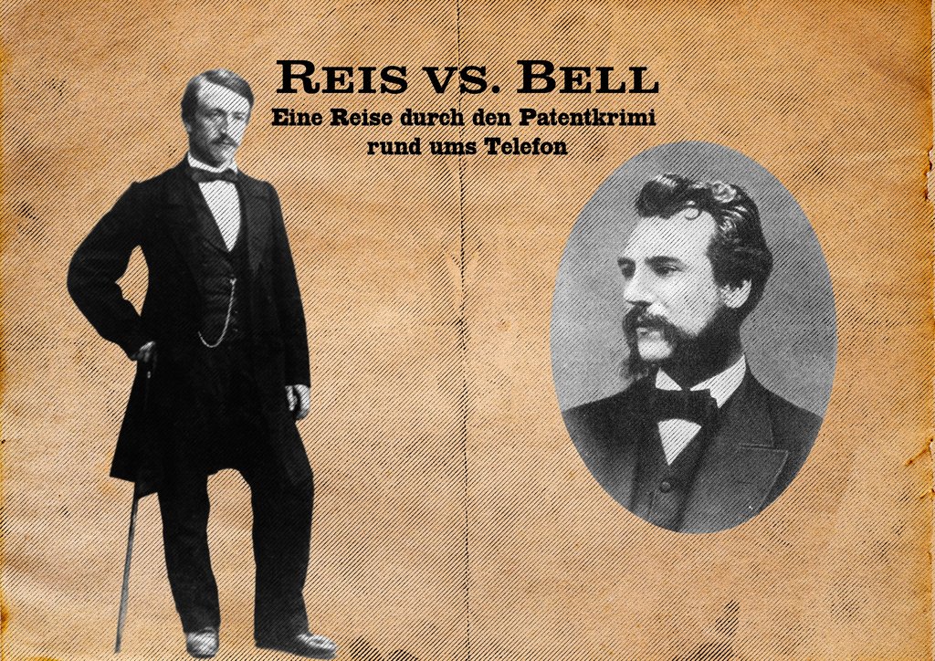 Titelgrafik: ‘Reis vs. Bell – Eine Reise durch den Patentkrimi rund ums Telefon’. Historische Porträts der Telefonpioniere Johann Philipp Reis und Alexander Graham Bell vor beigefarbenem Hintergrund im Vintage-Stil.